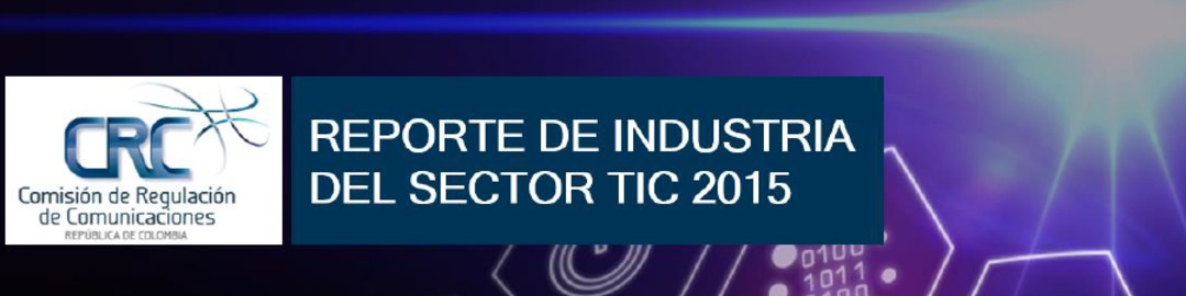 Reporte de Industria del Sector TIC 2015